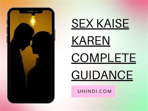 sex kaise sex|Sex Kaise Karen: Ek Comprehensive Guide .